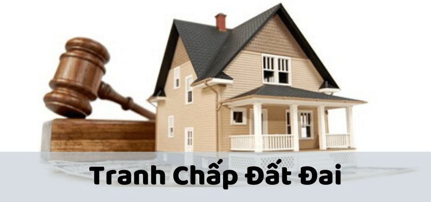 Giải quyết tranh chấp đất đai theo quy định pháp luật 2022
