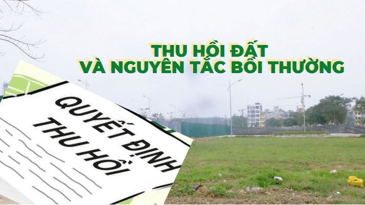 Quy định mới về bồi thường, hỗ trợ, tái định cư khi Nhà nước thu hồi đất