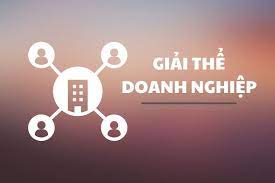 Giải thể doanh nghiệp có vốn nước ngoài 2022